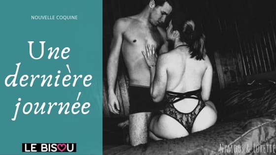 Une dernière journée lorette