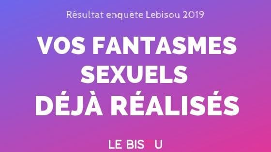 fantasmes réalisés