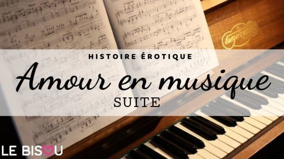 nouvelle érotique amour musique