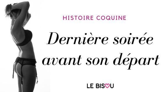 derniere soiree avant son départ