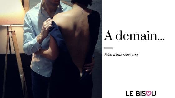 à demain histoire coquine