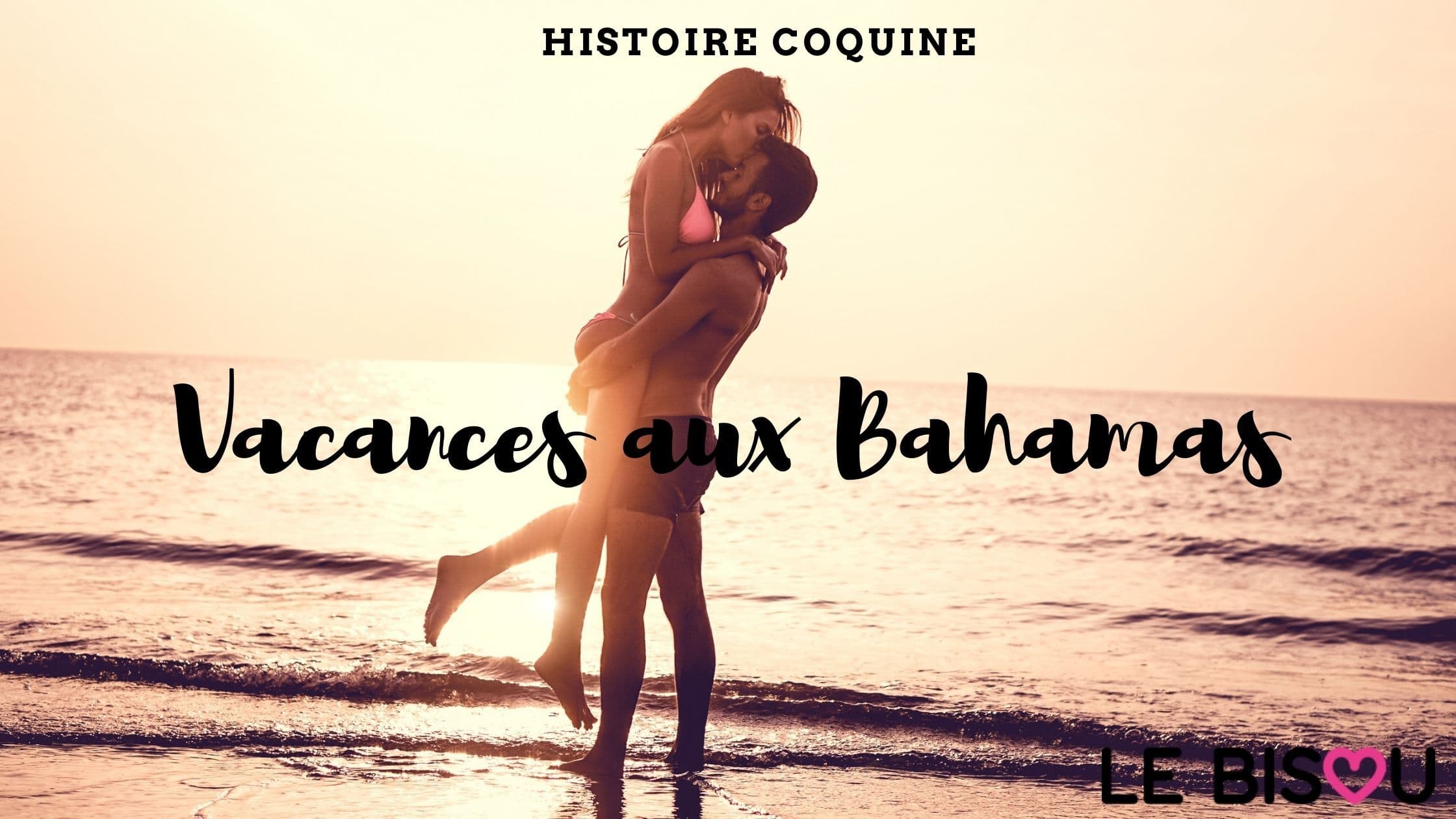 VACANCES AUX BAHAMAS