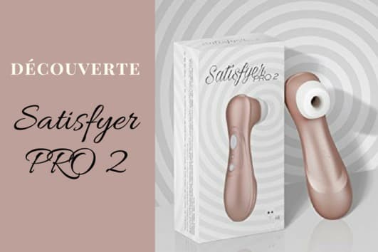 satisfyer pro 2 découverte
