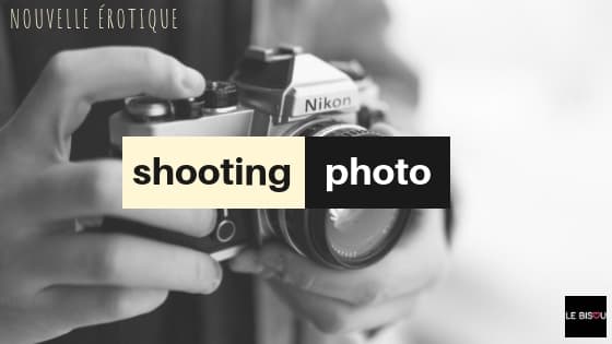 nouvelle érotique shooting photo