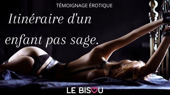 itinéraire d'un enfant pas sage