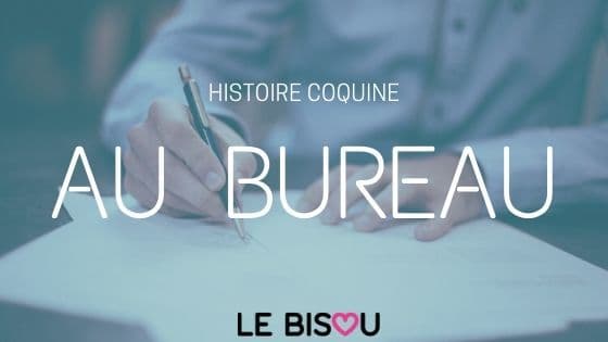histoire bureau