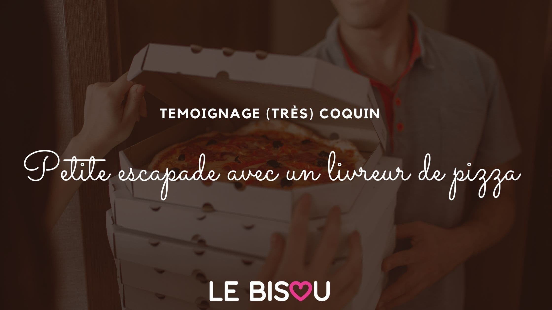 escapade livreur de pizza